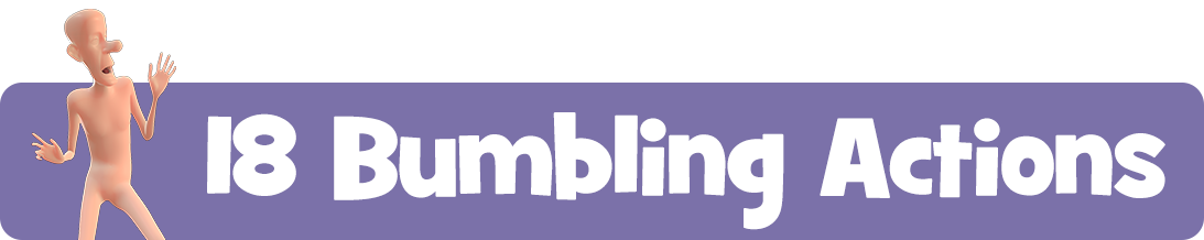 classical cartoon motion- Bumbling Actions